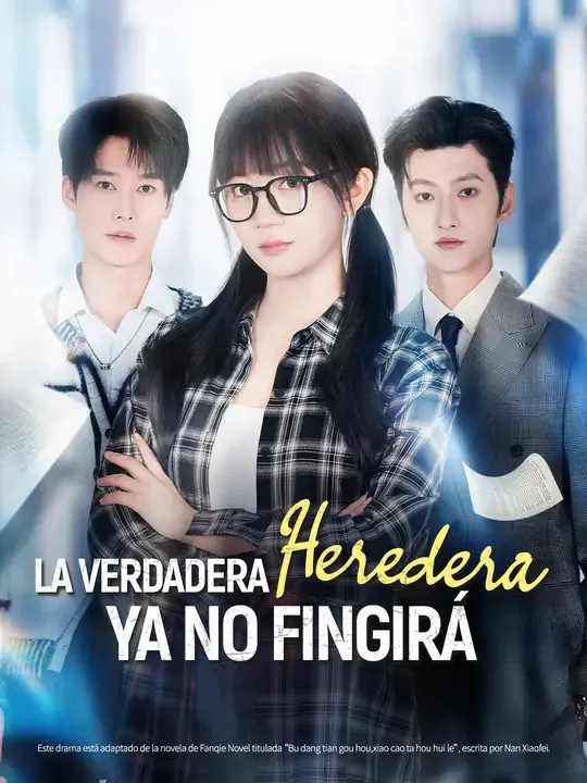 La verdadera heredera ya no fingirá