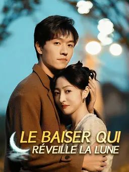 Le Baiser qui réveille la Lune