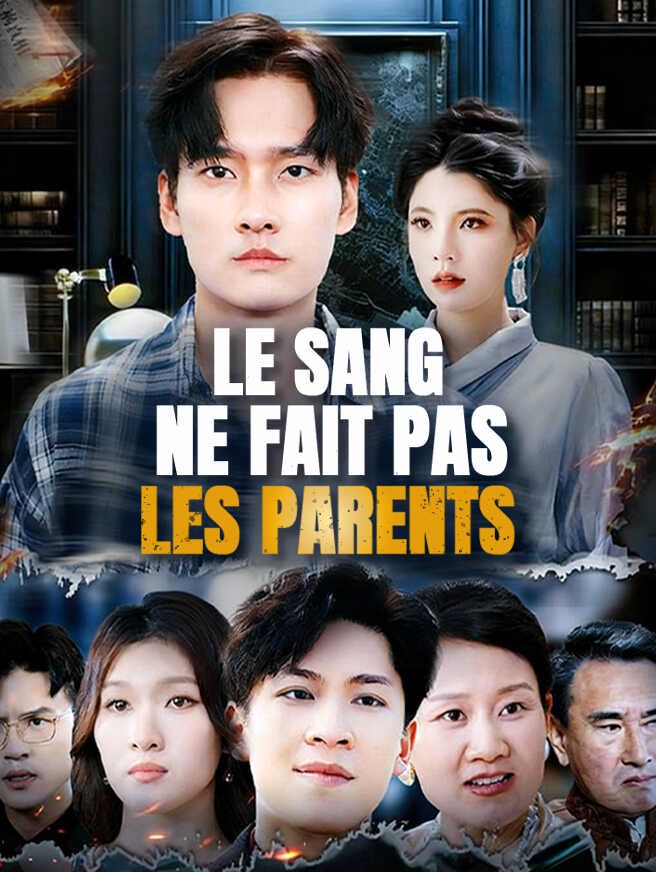 Le Sang Ne Fait Pas Les Parents