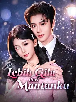 Lebih Gila dari Mantanku