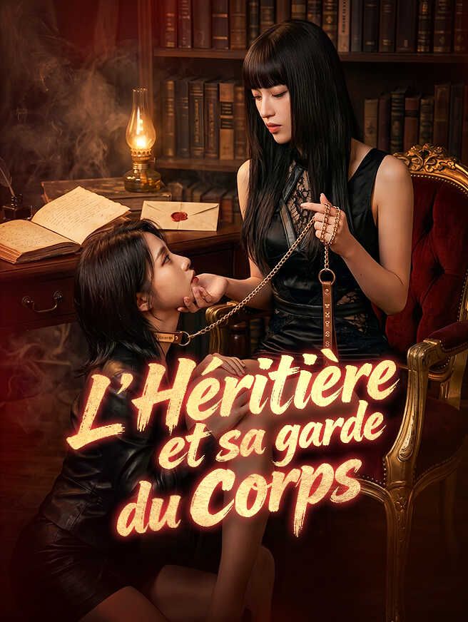 L’Héritière et sa garde du corps