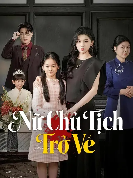(Lồng tiếng) Nữ Chủ Tịch Trở Về