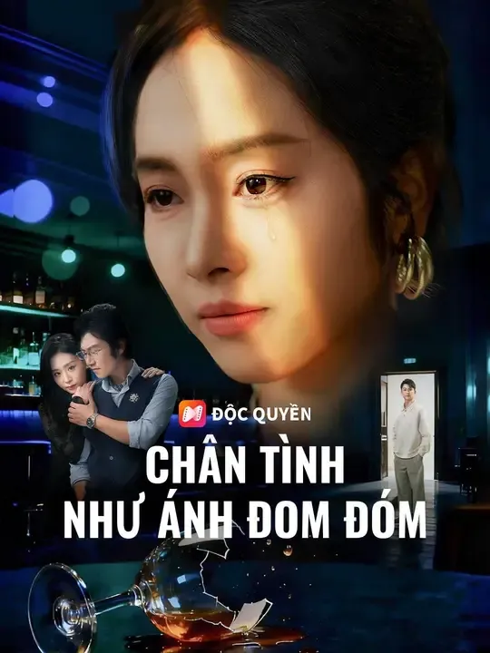 (Lồng tiếng)Chân Tình Như Ánh Đom Đóm