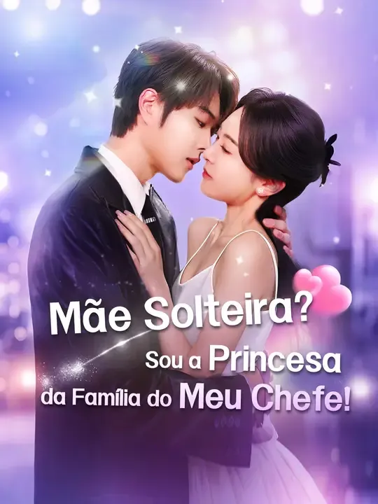 Mãe Solteira? Sou a Princesa da Família do Meu Chefe!