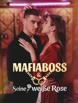 Mafiaboss & Seine weiße Rose