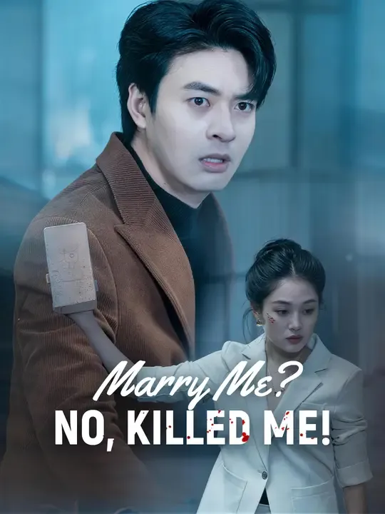 Marry Me? No, Killed Me!