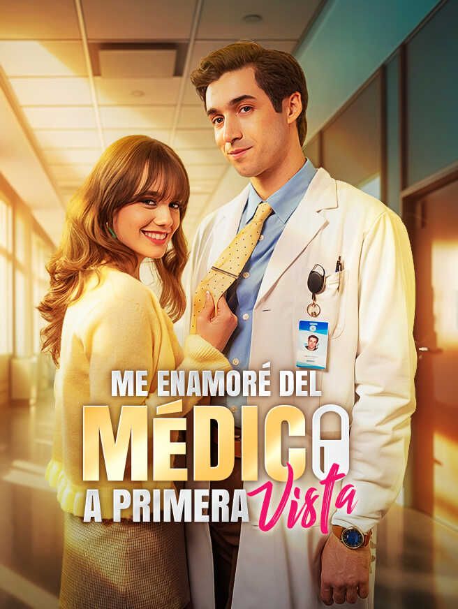 Me enamoré del médico a primera vista
