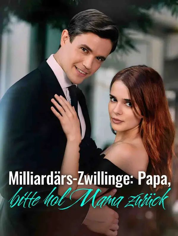 Milliardärs-Zwillinge: Papa, bitte hol Mama zurück