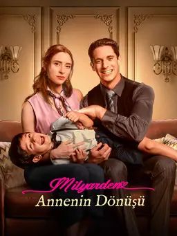 Milyarden Annenin Dönüşü