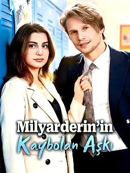 Milyarderin’in Kaybolan Aşkı