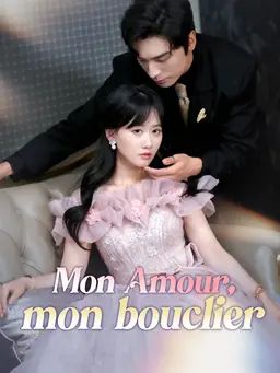 Mon amour, mon bouclier