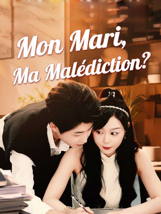 Mon Mari, Ma Malédiction ?