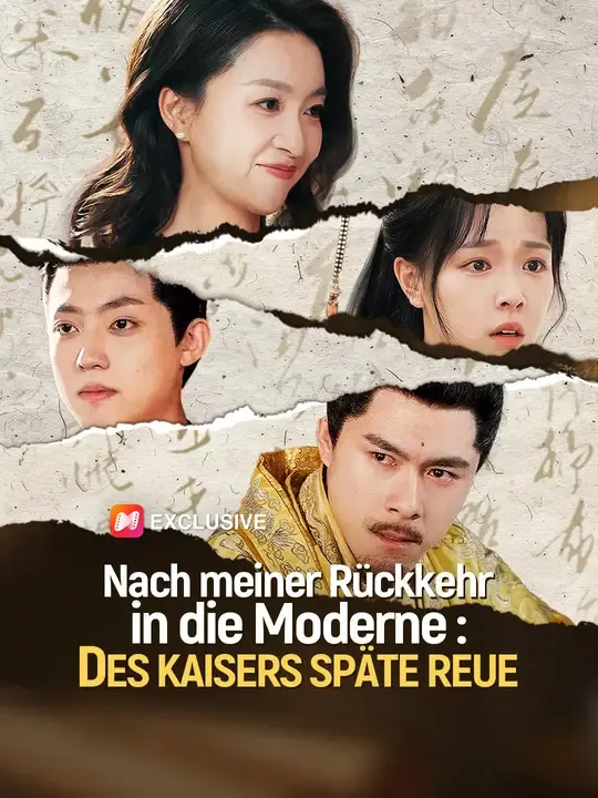 Nach meiner Rückkehr in die Moderne: Des Kaisers späte Reue