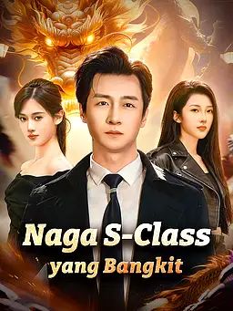 Naga S-Class yang Bangkit