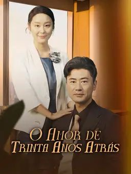 O Amor de Trinta Anos Atrás