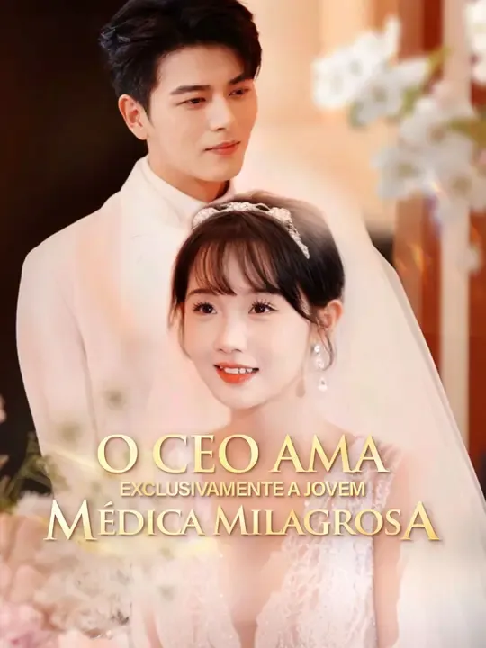 O CEO Ama Exclusivamente a Jovem Médica Milagrosa