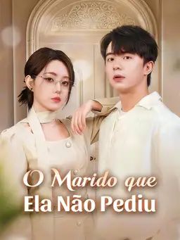 O Marido que Ela Não Pediu