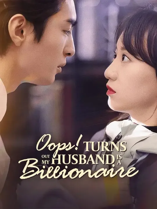 Oops! Turns Out My Husband Is a Billionaire