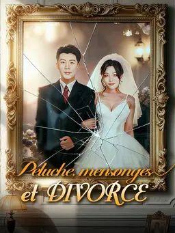 Peluche, mensonges et divorce