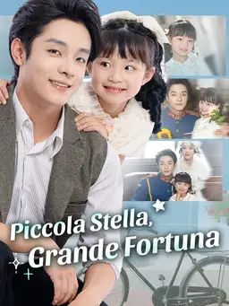 Piccola Stella, Grande Fortuna