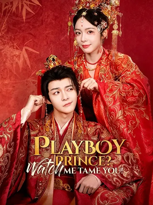 Playboy Prince? Watch Me Tame You!