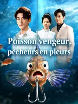 Poisson vengeur, pêcheurs en pleurs
