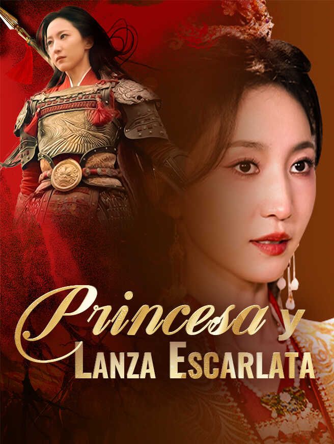 Princesa y lanza escarlata