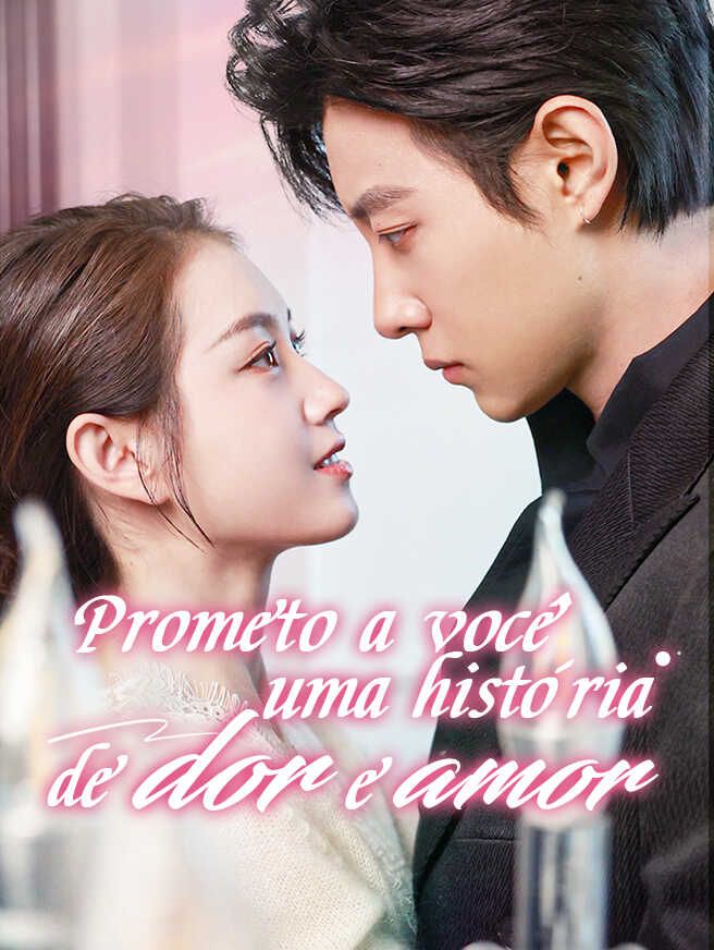 Prometo a você uma história de dor e amor