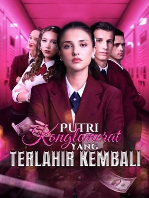 Putri Konglomerat Yang Terlahir Kembali