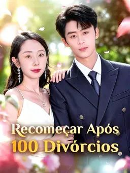 Recomeçar Após 100 Divórcios