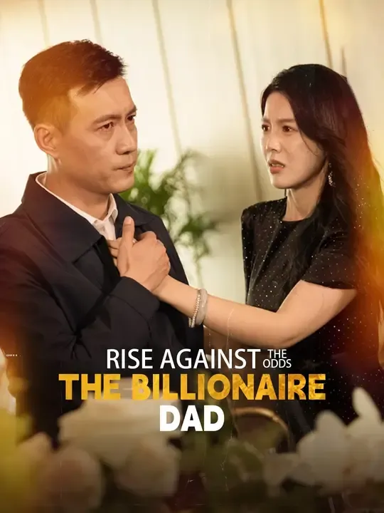Rise Against the Odds: The Billionaire Dad