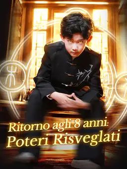 Ritorno agli 8 anni:Poteri Risveglati