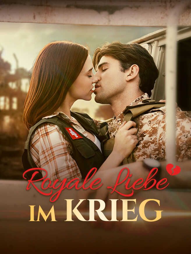 Royale Liebe im Krieg