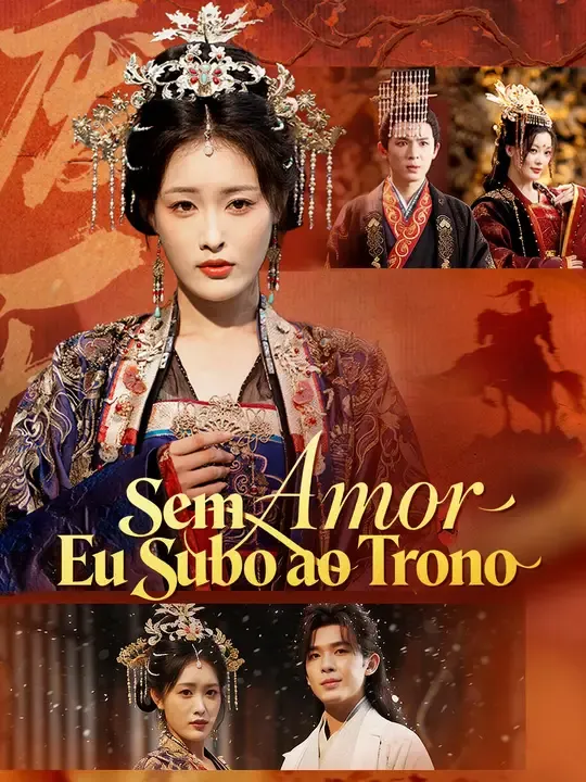 Sem Amor, Eu Subo ao Trono
