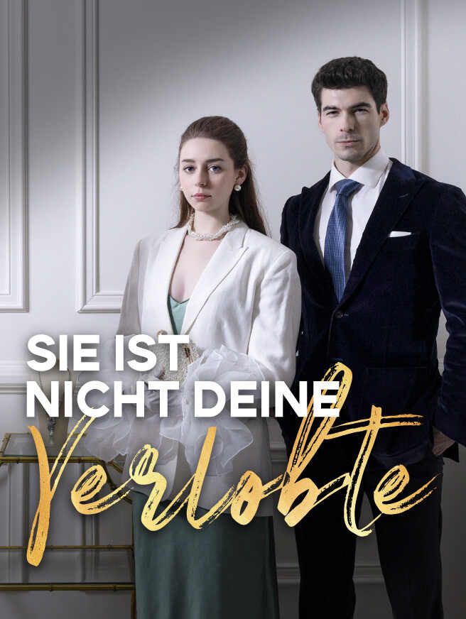 Sie ist nicht deine Verlobte