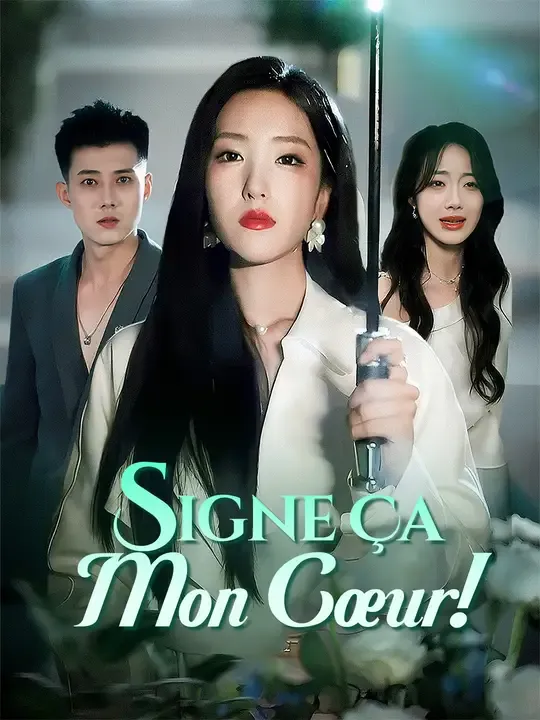 SIGNE ÇA, MON CŒUR!