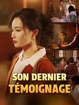 Son dernier témoignage