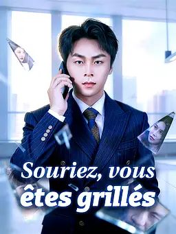 Souriez, vous êtes grillés