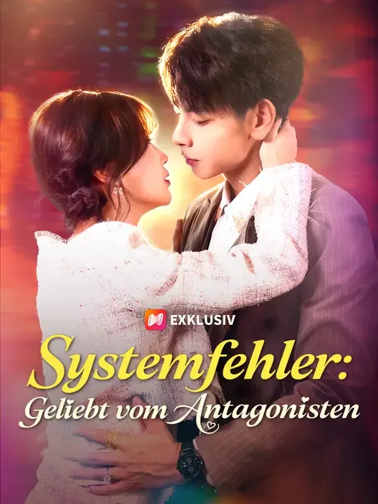 Systemfehler: Geliebt vom Antagonisten