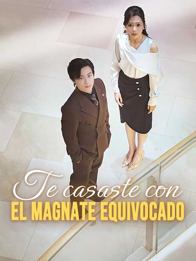 Te casaste con el magnate equivocado