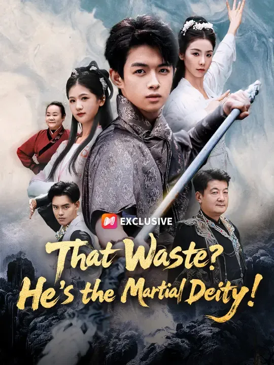 That Waste? He’s the Martial Deity!
