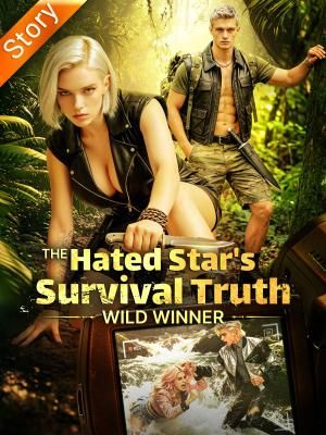 The Hated Star's Survival Truth: Wild 