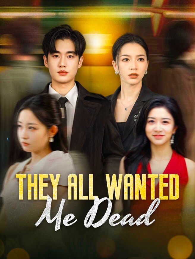They All Wanted Me Dead