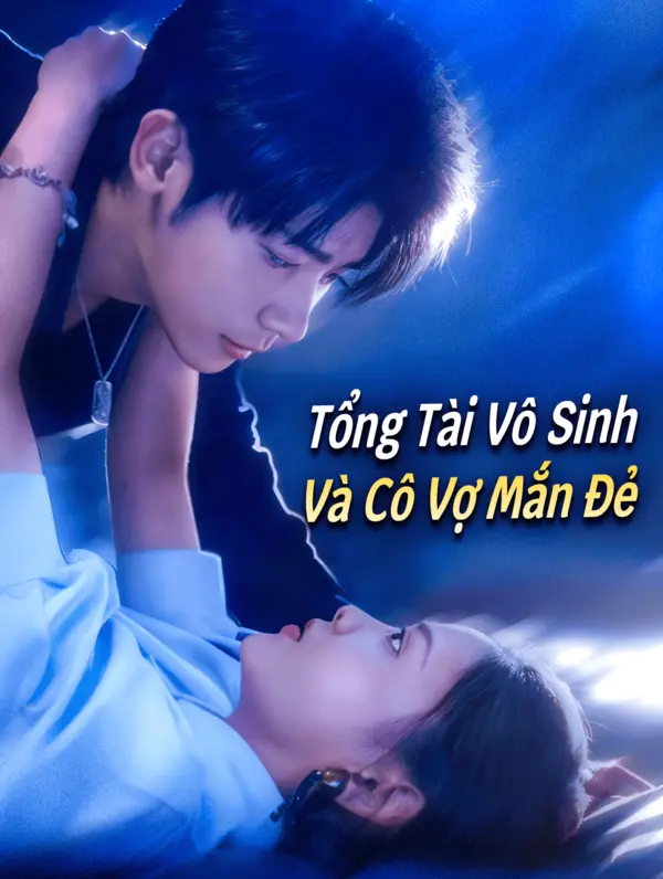 Tổng Tài Vô Sinh Và Cô Vợ Mắn Đẻ
