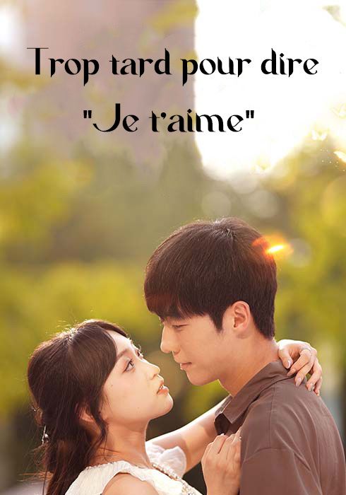 Trop tard pour dire "Je t'aime"