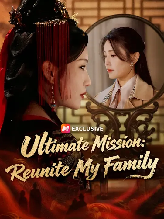 Ultimate Mission: Reunite My Family