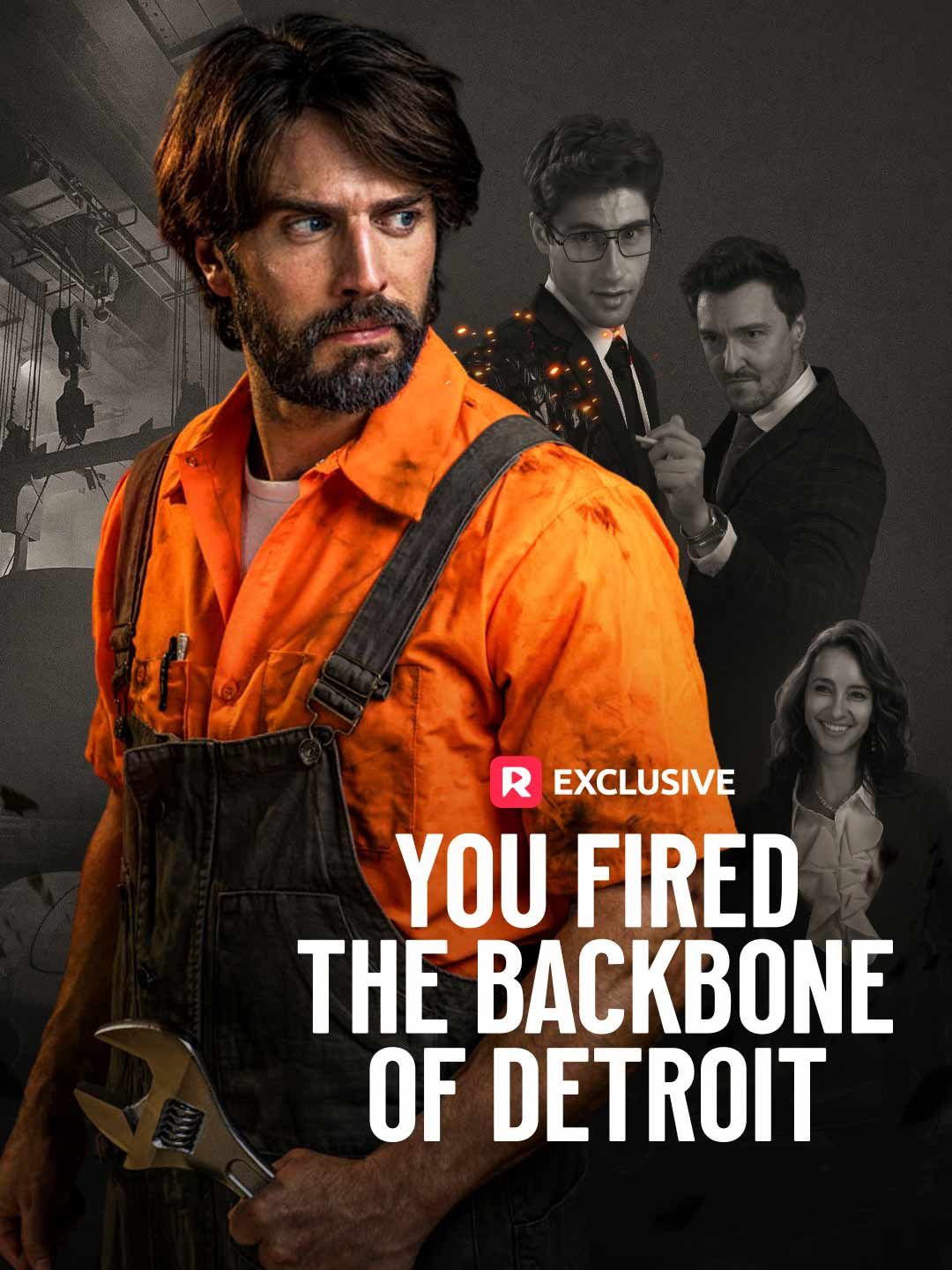 You Fired the Backbone of Detroit