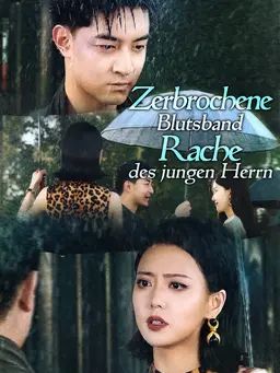 Zerbrochene Blutsband Rache des jungen Herrn