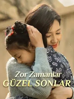 Zor Zamanlar, Güzel Sonlar